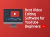 Best Video Editing Software for YouTube Beginners Free