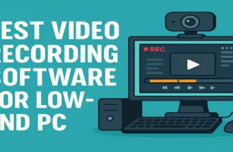 best video recording software for low-end PC