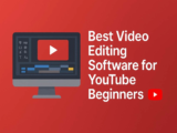 Best Video Editing Software for YouTube Beginners Free