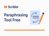 Scribbr Paraphrasing Tool Free: A Comprehensive Guide